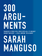 Manguso, Sarah: 300 Arguments