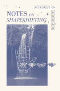 Abrão, Gabi: Notes on Shapeshifting
