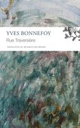 Bonnefoy, Yves: Rue Traversière