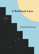 Klein Healy, Eloise: A Briliant Loss