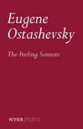 Ostashevsky, Eugene: Feeling Sonnets