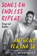 So, Anthony Veasna: Songs on Endless Repeat