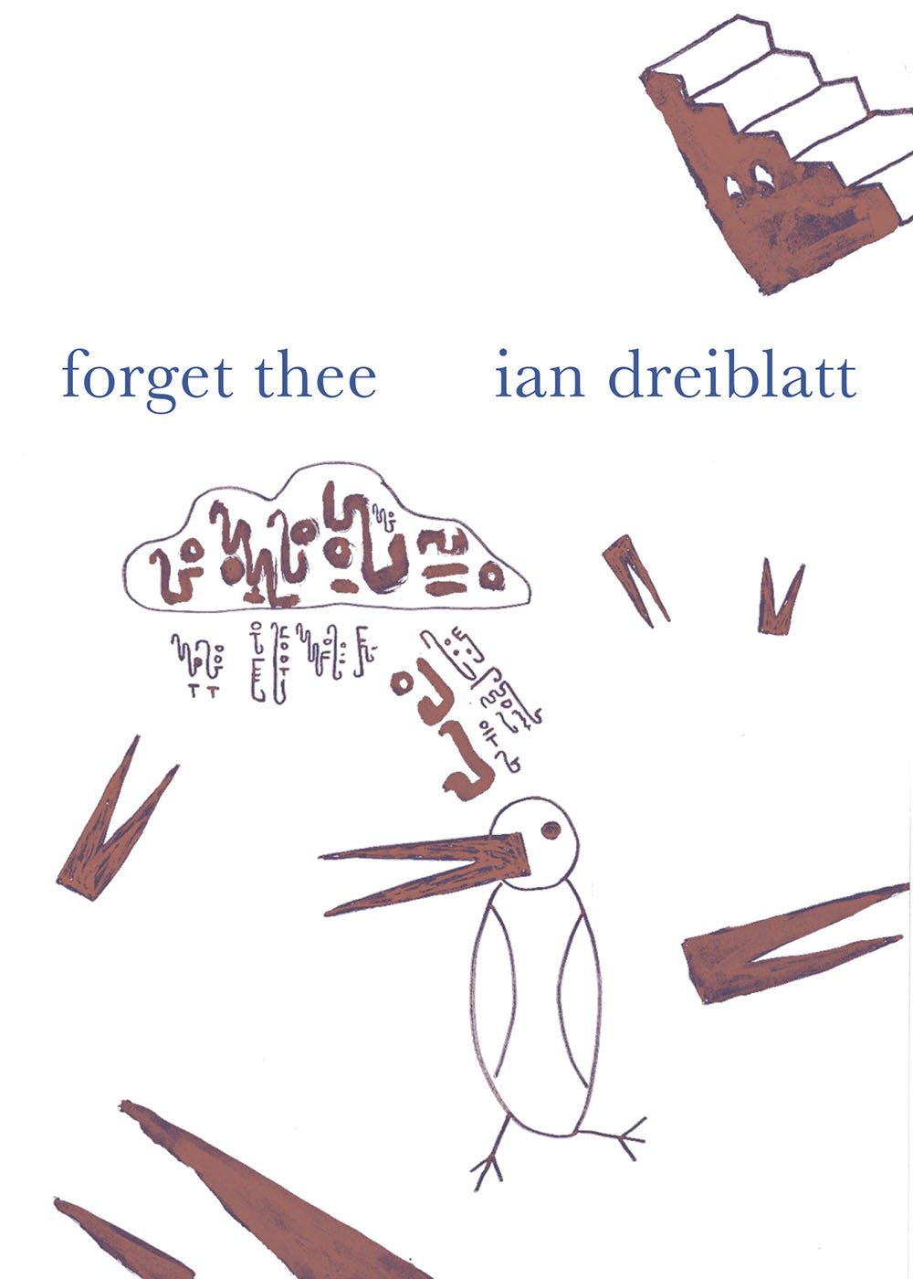 Dreiblatt, Ian: forget thee