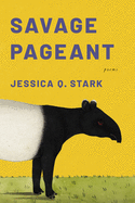 Stark, Jessica Q.: Savage Pageant