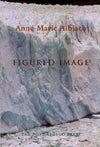 Albiach, Anne-Marie: Figured Image