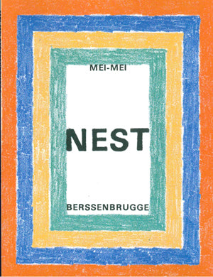 Berssenbrugge, Mei-mei: Nest