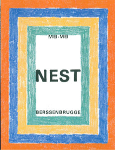 Berssenbrugge, Mei-mei: Nest