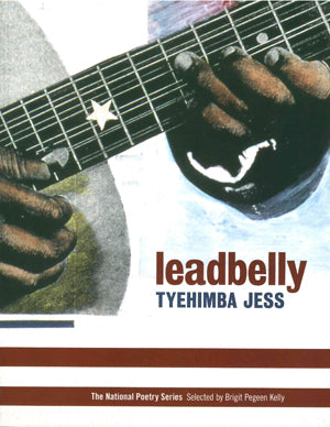 Jess, Tyehimba: Leadbelly