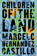 Hernandez Castillo, Marcelo: Children of the Land