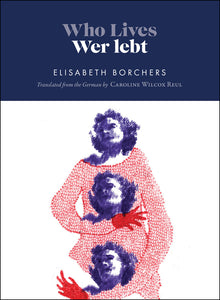 Borchers, Elisabeth: Who Lives / Wer Lebt