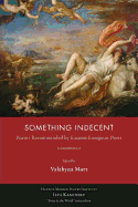 Mort, Valzhyna (ed.): Something Indecent: Poems Recommended by Eastern European Poets