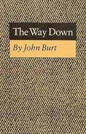 Burt, John: The Way Down [used paperback]