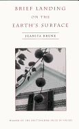 Brunk, Juanita: Brief Landing on the Earth's Surface [used paperback]