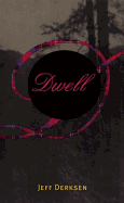 Derksen, Jeff: Dwell [used paperback]