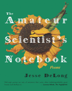 DeLong, Jesse: The Amateur Scientist's Notebook