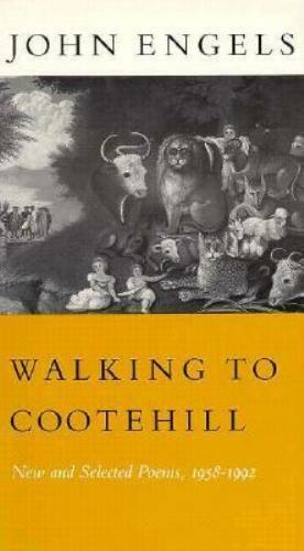 Engels, John: Walking to Cootehill: New & Selected Poems, 1958-1992 [used paperback]