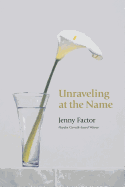 Factor, Jenny: Unraveling at the Name [used paperback]