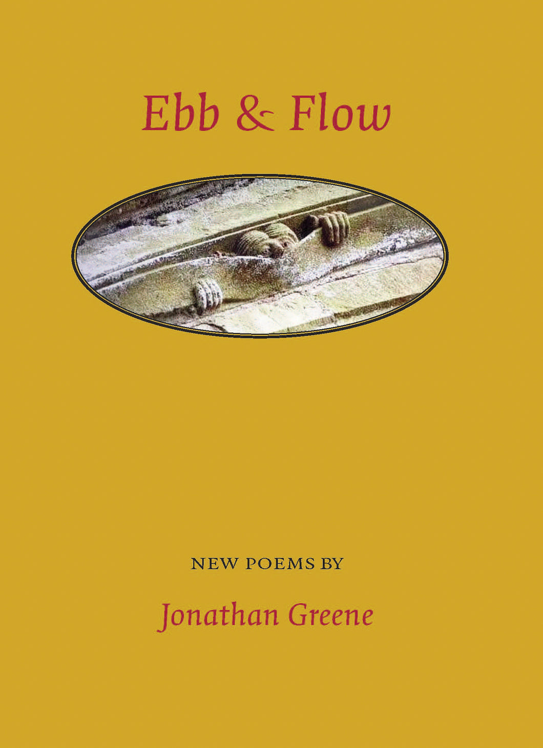Greene, Jonathan: Ebb & Flow: New Poems