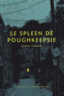 Harmon, Joshua: Le Spleen de Poughkeepsie [used paperback]