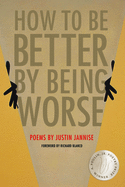 Jannise, Justin: How to Be Better by Being Worse