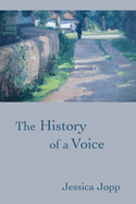 Jopp, Jessica: The History of a Voice