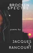 Rancourt, Jacques J.: Brocken Spectre