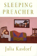 Kasdorf, Julia: Sleeping Preacher [used paperback]