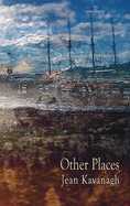 Kavanagh, Jean: Other Places [used paperback]