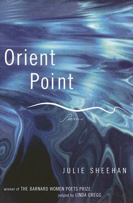 Sheehan, Julie: Orient Point [used paperback]