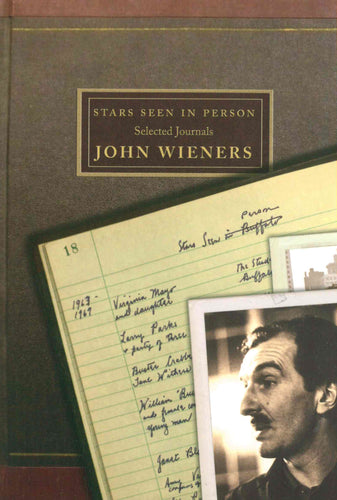 Wieners, John: Stars Seen in Person: Selected Journals