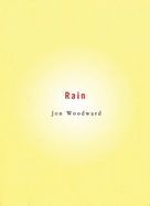 Woodward, Jon: Rain [used hardcover]