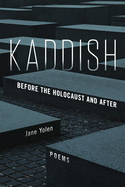 Yolen, Jane: Kaddish: Before the Holocaust and After