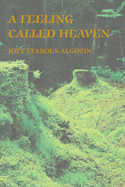 Yearous-Algozin, Joey: A Feeling Called Heaven