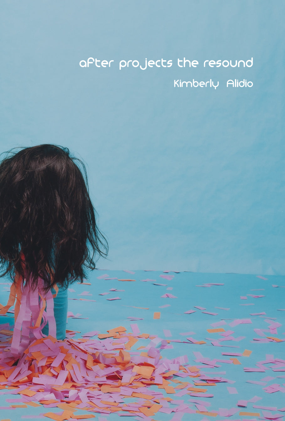 Alidio, Kimberly: After projects the resound [used paperback]