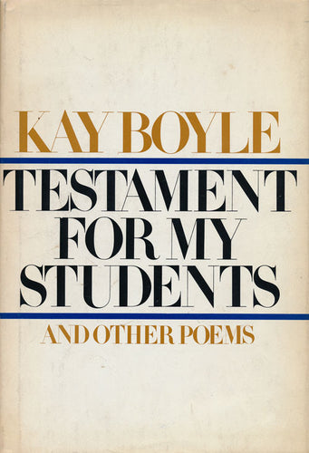 Boyle, Kay: Testament for My Students & Other Poems [used paperback]