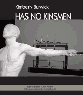 Burwick, Kimberly: Has No Kinsmen [used paperback]