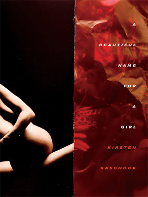 Kaschock, Kirsten: A Beautiful Name for a Girl [used paperback]