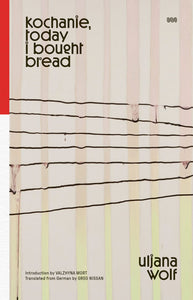 [10/11/23] Wolf, Uljana: Kochanie, Today i Bought Bread