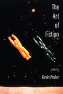 Prufer, Kevin: The Art of Fiction: Poems
