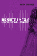 Simmonds, Kevin: Monster I Am Today: Leontyne Price and a Life in Verse