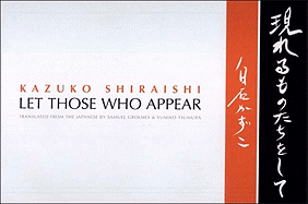 Shiraishi, Kazuko: Let Those Who Appear [used paperback]