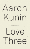 Kunin, Aaron: Love Three: A Study of a Poem by George Herbert