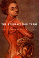Miller, Leslie Adrienne: The Resurrection Trade [used paperback]