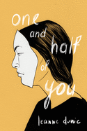 Dunic, Leanne: One and Half of You