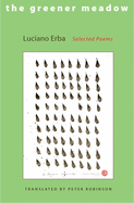 Erba, Luciano: The Greener Meadow: Selected Poems [used paperback]