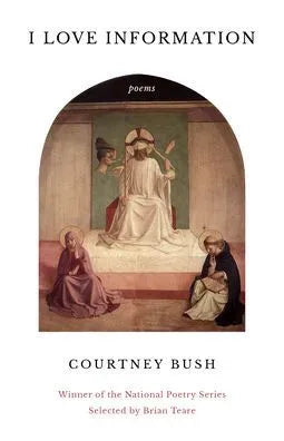 Bush, Courtney: I Love Information