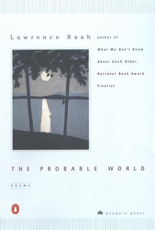 Raab, Lawrence: The Probable World [used paperback]
