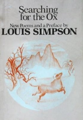 Simpson, Louis: Searching for the Ox: New Poems & a Preface [used hardcover]