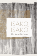 Malhotra, Mia Ayumi: Isako Isako