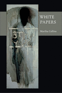 Collins, Martha: White Papers [used paperback]